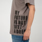 T-shirt My Future